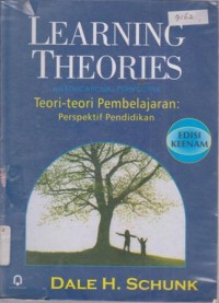 Image of LEARNING THEORIES AN EDUCATIONAL PERSPECTIVE TEORI TEORI PEMBELAJARAN: PERSPEKTIF PENDIDIKAN