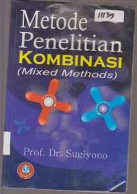 Image of METODE PENELITIAN KOMBINASI (MIXED METHODS)