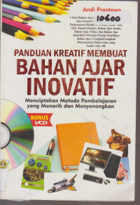 Image of PANDUAN KREATIF MEMBUAT BAHAN AJAR INOVATIF MENCIPTAKAN METODE PEMBELAJARAN YANG MENARIK DAN MENYENANGKAN
