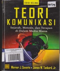 Image of TEORI KOMUNIKASI SEJARAH, METODE, DAN TERAPAN DI DALAM MEDIA MASSA